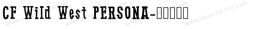 CF Wild West PERSONA字体转换